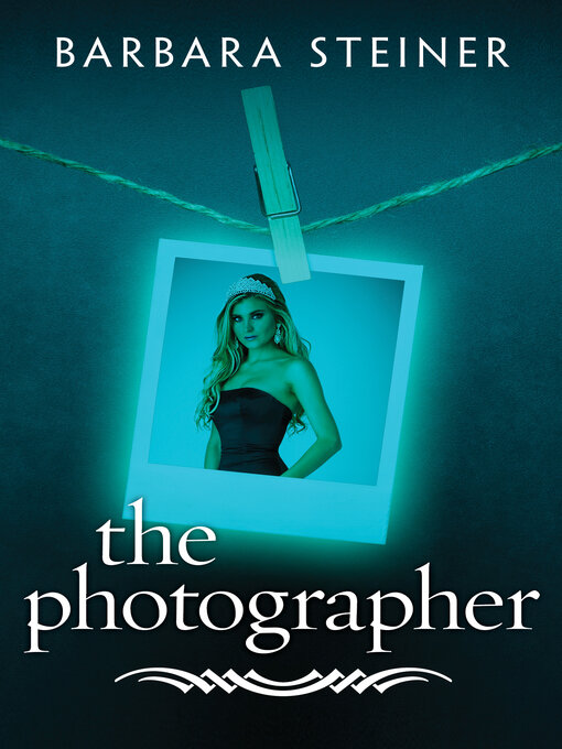 Title details for The Photographer by Barbara Steiner - Wait list